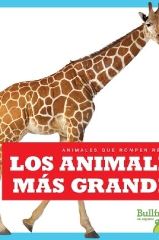 Cover of Los Animales Más Grandes (Biggest Animals)