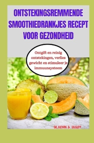 Cover of Ontstekingsremmende Smoothiedrankjes Recept Voor Gezondheid