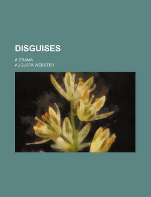 Book cover for Disguises; A Drama