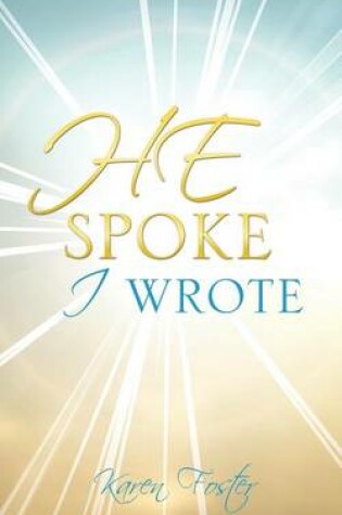 Cover of He Spoke I Wrote