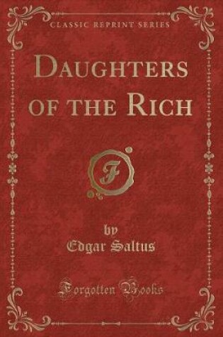 Cover of Daughters of the Rich (Classic Reprint)