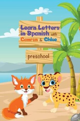 Cover of Learn Letters in Spanish with Camron & Chloe