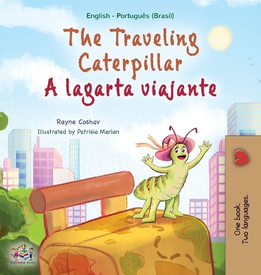 Book cover for The Traveling Caterpillar (English Portuguese Bilingual Children's Book - Brazilian)