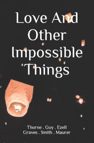 Cover of Love And Other Impossible Things