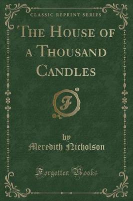 Book cover for The House of a Thousand Candles (Classic Reprint)