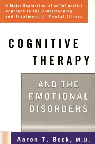 Cover of Cognitive Therapy and the Emotional Disorders