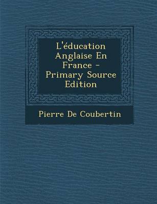 Book cover for L'Education Anglaise En France - Primary Source Edition