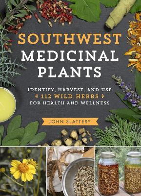 Book cover for Southwest Medicinal Plants: Identify, Harvest and Use 112 Wild Herbs for Health and Wellness