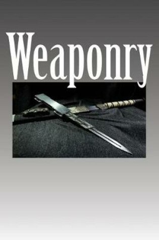Cover of Weaponry