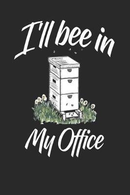 Book cover for I'll Bee in My Office