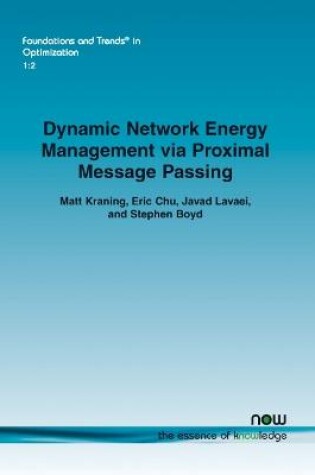 Cover of Dynamic Network Energy Management via Proximal Message Passing