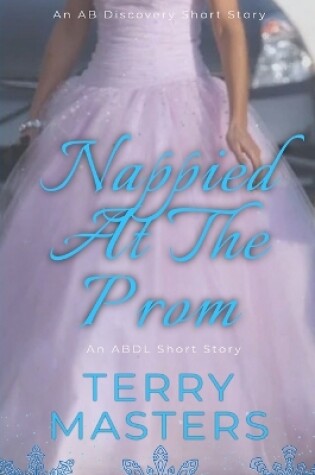 Cover of Nappied At The Prom