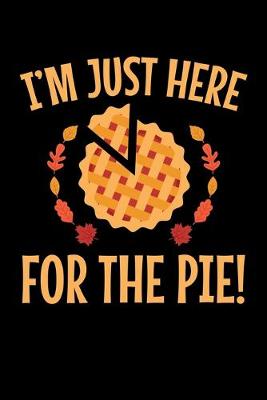 Book cover for I'm Just Here for the Pie