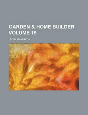 Book cover for Garden & Home Builder Volume 15