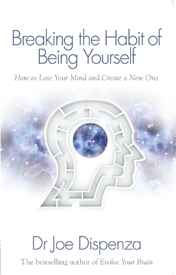 Book cover for Breaking the Habit of Being Yourself