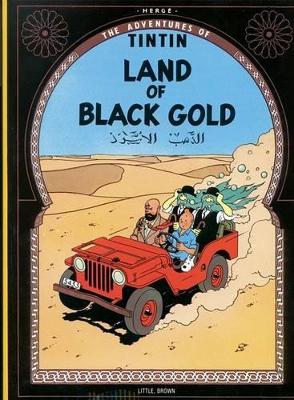 Book cover for The Adventures of Tintin: Land of the Black Gold