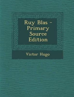 Book cover for Ruy Blas - Primary Source Edition