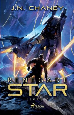 Book cover for Renegade Star - Livre 1