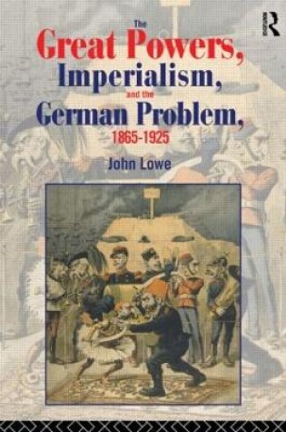 Cover of The Great Powers, Imperialism and the German Problem 1865-1925