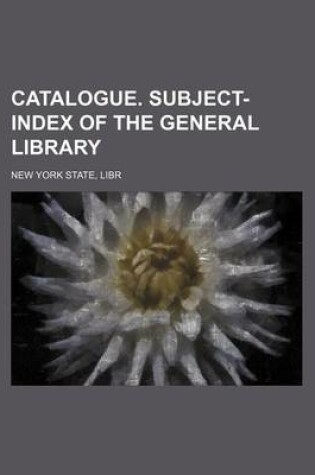 Cover of Catalogue. Subject-Index of the General Library