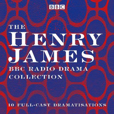 Book cover for The Henry James BBC Radio Drama Collection