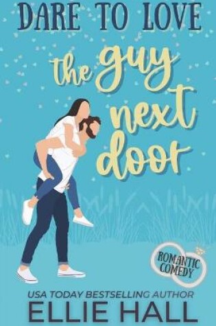 Cover of Dare to Love the Guy Next Door