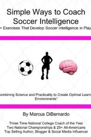 Cover of Simple Ways to Coach Soccer Intelligence