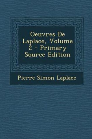 Cover of Oeuvres de Laplace, Volume 2 - Primary Source Edition