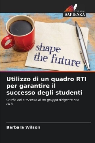 Cover of Utilizzo di un quadro RTI per garantire il successo degli studenti