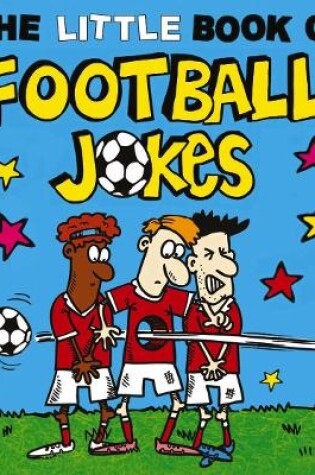 Cover of The Little Book of Football Jokes
