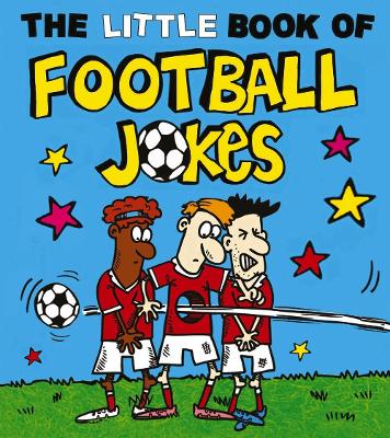 Book cover for The Little Book of Football Jokes