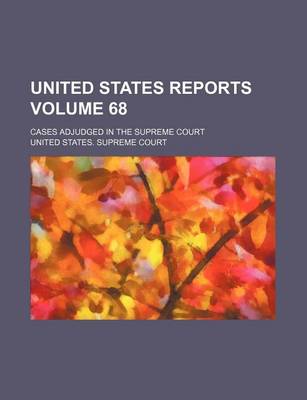 Book cover for United States Reports Volume 68; Cases Adjudged in the Supreme Court