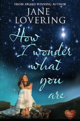 Cover of How I Wonder What You are