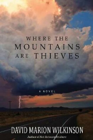 Cover of Where the Mountains Are Thieves