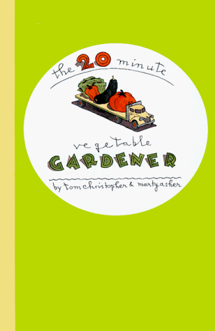 Book cover for The 20-Minute Vegetable Gardener