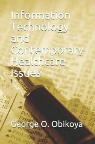 Cover of Information Technology and Contemporary Healthcare Issues