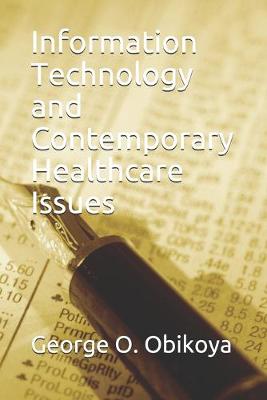 Book cover for Information Technology and Contemporary Healthcare Issues