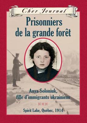 Book cover for Cher Journal: Prisonniers de la Grande Forêt
