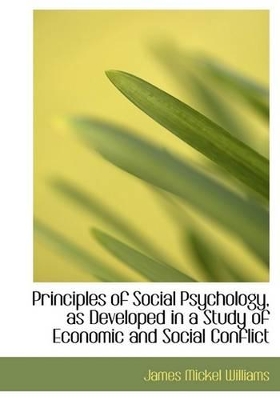 Book cover for Principles of Social Psychology, as Developed in a Study of Economic and Social Conflict