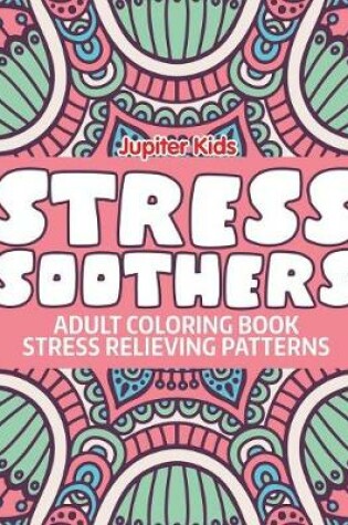 Cover of Stress Soothers