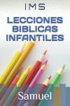 Book cover for Lecciones Biblicas Infantiles