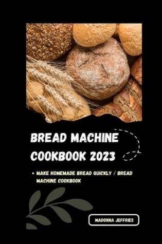 Cover of Bread Machine Cookbook 2023