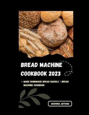 Book cover for Bread Machine Cookbook 2023