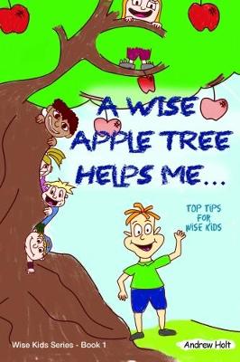 Book cover for A Wise Apple Tree Helps Me...