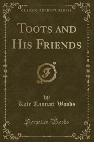 Cover of Toots and His Friends (Classic Reprint)