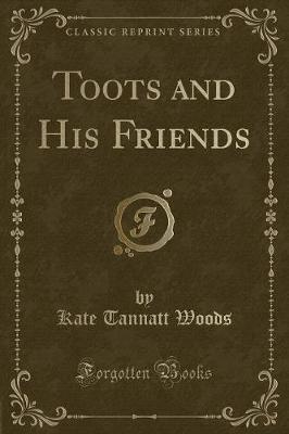 Book cover for Toots and His Friends (Classic Reprint)