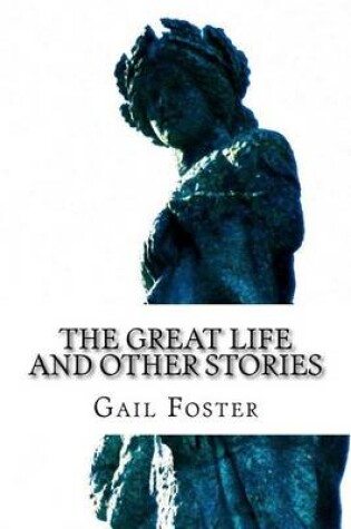 Cover of The Great Life and Other Stories