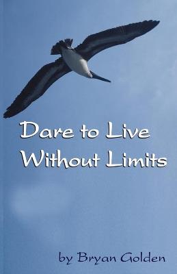 Book cover for Dare to Live Without Limits