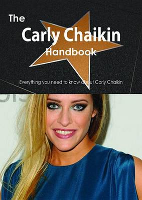 Book cover for The Carly Chaikin Handbook - Everything You Need to Know about Carly Chaikin