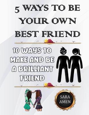 Book cover for 5 Ways To Be Your Own Best Friend